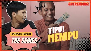 TIPU MENIPU  Kampung Komedi The Series [upl. by Shig]