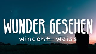 Wincent Weiss  Wunder gesehen Lyric Video [upl. by Spanjian]