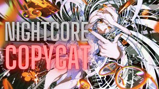 Nightcore  COPYCAT Lyrics [upl. by Dougy191]