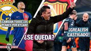 MADRID DA a MBAPPÉ su máximo CAPRICHO🤯  ¡¿XAVI SE QUEDA😱  Le meten DURO CASTIGO a GREALISH😨 [upl. by Philippa919]