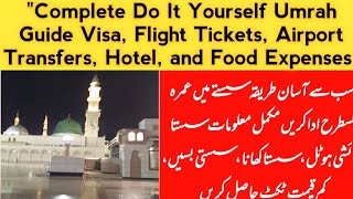 How to Do Umrah by Yourself amp Save Money on Visa  Flight ticket  Airport Transfer Hotel and Food [upl. by Bunting]