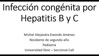 Infección congénita por Hepatitis B y C [upl. by Stern]