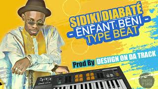 Enfant Béni Type Beat SIDIKI DIABATE  ML 🇲🇱 Afrobeat Instrumental 2020 By Desiign On Da Track [upl. by Annua221]