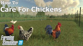 How To  Care For Chickens  Farming Simulator 22 [upl. by Adiuqal]