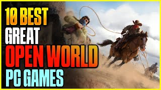 Explore New Horizons Best 10 Great Open World Games for PC or Xbox [upl. by Yolande]