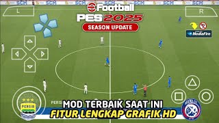 eFootball PES 2025 PPSSPP Mod Liga1 Indonesia amp Full Eropa And Fix Call Name Camera PS5 [upl. by Bohun69]