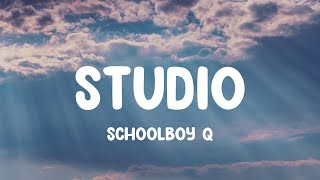 ScHoolboy Q  Studio Lyrics [upl. by Yluj476]