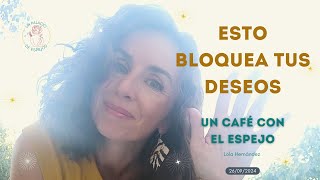 CAMBIA TU VIBRACIÓN PARA LOGRAR TUS SUEÑOS  Un café en el espejo 26092024 [upl. by Nosydam]