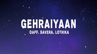 OAFF  Gehraiyaan Title Track Lyrics ft Savera Lothika [upl. by Ilaire201]