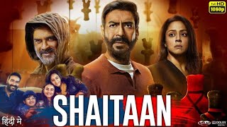 Shaitaan Full Movie  Ajay Devgan  R Madhavan  Jyothika  Janki  Review amp Facts [upl. by Lochner]