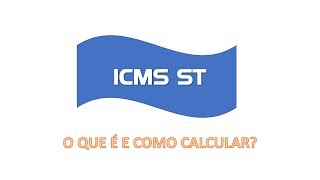 O que é ICMS ST e Como Calcular [upl. by Matless]