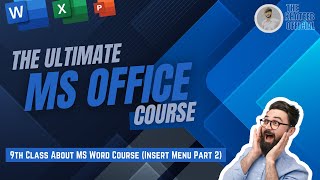 MS Word Course Insert Menu Part 2 For Beginners  9th Class About The Ultimate MS Office Course [upl. by Cissie]