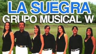 Grupo Musical W  La Suegra ♫♫♫ [upl. by Ajssatan]