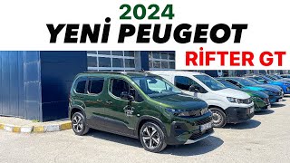 YENİ PEUGEOT RİFTER GT PAKET DETAYLI İNCELEME  2024 RIFTER ALINIR MI [upl. by Fredel]