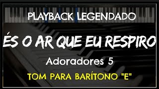 🎤 És o Ar Que Eu Respiro PLAYBACK LEGENDADO  TOM BARÍTONO quotEquot Adoradores 5 by Niel Nascimento [upl. by Bigford377]