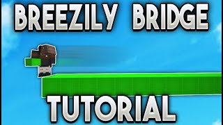 Breezily Bridge TUTORIAL in Bedwars [upl. by Mitchell]