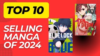 The 10 Best Selling Manga Series of 2024 [upl. by Binny]