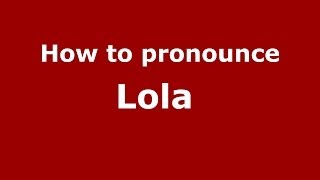 How to pronounce Lola FrenchFrance  PronounceNamescom [upl. by Enelime]