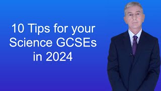 10 Tips for your Science GCSEs in 2024 [upl. by Nivla]