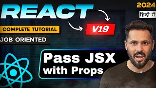 React JS 19 Tutorial in Hindi 19 Pass JSX with Props  Default props [upl. by Alvan]