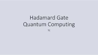 Hadamard Gate  Quantum Computing Basics [upl. by Vittoria]