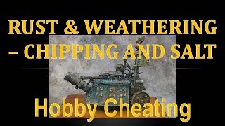 Hobby Cheating 55  Chipping and Salt Rusting amp Weathering [upl. by Ahsakat]