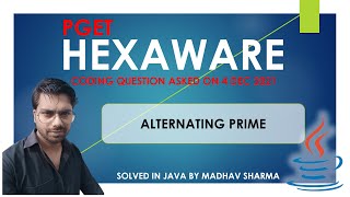 Alternating Prime  Hexaware PGET Coding Question  Fully Explained and Solved in Java [upl. by Isnam]