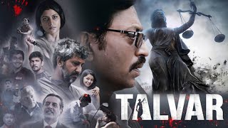 Talvar Full Movie 2015 Irfan Khan  Konkona Sen Sharma  Neeraj Kadi  Movie Facts amp Review [upl. by Frye895]