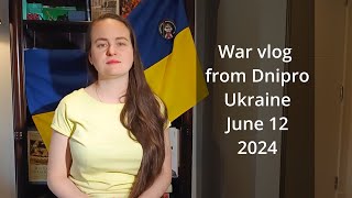 Dnipro wаr vlog June 12 2024 [upl. by Zachariah]