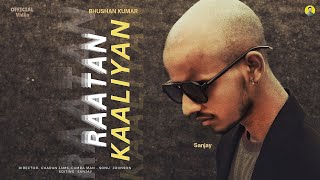 RAATAN KAALIYAN  Official Video Song  Bhushan Kumar  Ayushmann Sanjay  Rochak [upl. by Aneek95]