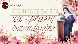 Różaniec Teobańkologia ze św Ritą za sprawy beznadziejne 2209 Czwartek [upl. by Llemej753]