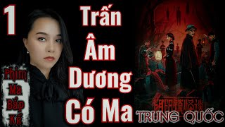 Chuyện Quái Dị Trấn Âm Dương  Tập 1 II Những Chuyện Kỳ Lạ Trong Trấn II Phim Ma Bắp Kể [upl. by Cl]