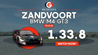 Zandvoort 1338  BMW M4 GT3  GO Setups  ACC 1818 [upl. by Ber602]