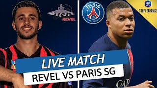 🔴🔵 REVEL  PSG LIVE  🔥ALLEZ PARIS 🚨LES FRERES MBAPPE TITULAIRE ENSEMBLE  132 COUPE DE FRANCE [upl. by Anaytat422]