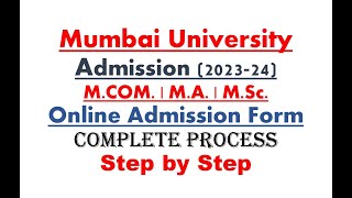 MA  MCOM  MSC  Admission Process  Step by Step Complete Process  Mumbai University  202324 [upl. by Wilscam]