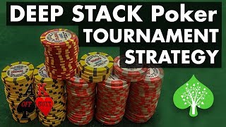 DEEP STACK Poker Tournament Strategy [upl. by Tehr]