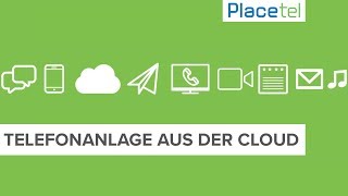 Cloud Telefonanlagen von Placetel  VoIPTelefonie für Ihr Business [upl. by Neimad]