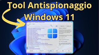 Proteggi la tua Privacy su Windows 11 con questo Tool di Antispionaggio [upl. by Eeramit221]