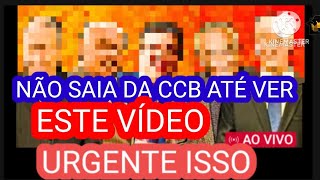 CCB NÃO ⛔ SAIA DA CCB ENTES DE VER ESSE VIDEO  URGENTE [upl. by Dewayne984]