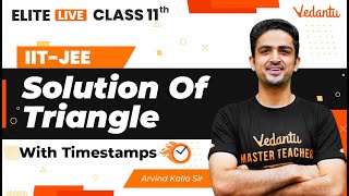 Solution Of Triangle Class 11  One Shot  Marathon  JEE Main  JEE Advanced Arvind Kalia SirVJEE [upl. by Ecirtac]