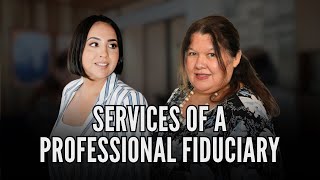 How a Professional Licensed Fiduciary Can Help Protect Your Assets  Miriam Cruz and Marina Ware [upl. by Laveen645]