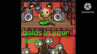 balds in your lawn zombies in your lawn parodia [upl. by Adebayo381]