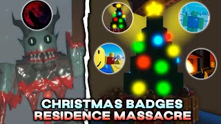 How to Get ALL 5 CHRISTMAS BADGES in Residence Massacre  Roblox [upl. by Hermy]