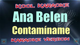 Ana Belen  Contamíname Karaoke Version VT [upl. by Ambrosane522]