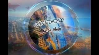 Gigi Finizio  dinta Nuje REMIX 2023 [upl. by Pazit]