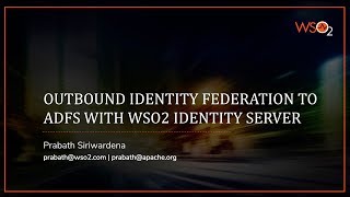 Outbound Identity Federation to ADFS with WSO2 Identity Server [upl. by Ewold17]