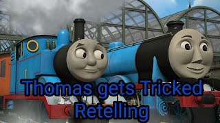 Thomas Gets Tricked The Retelling [upl. by Aikemet]