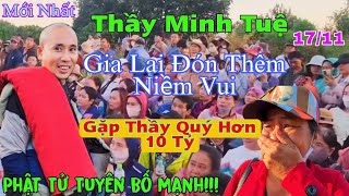 Mới Nhất Thầy Minh Tuệ Sáng 1711 Phật Tử Tuyên Bố Mạnh Cho 10 TỷKhông Quý Bằng Gặp Thầy [upl. by Eihpos]