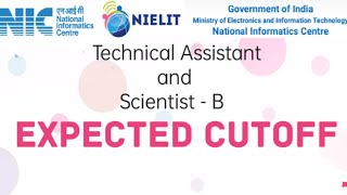 NIC NIELIT SCIENTIST B  TECHNICAL ASSISTANT EXPECTED CUTOFF [upl. by Erinn]