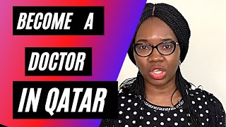 How To Work As A Medical Doctor In Qatar 2 Best Pathways [upl. by Gerardo]